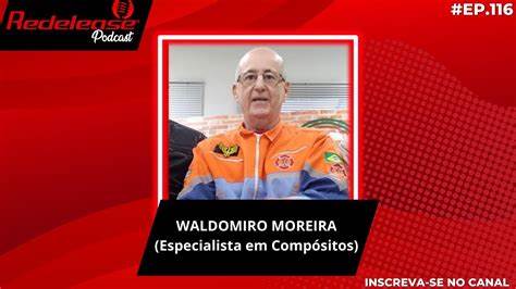 Waldomiro Moreira, especialista em Compósitos e Prof. Universitário 