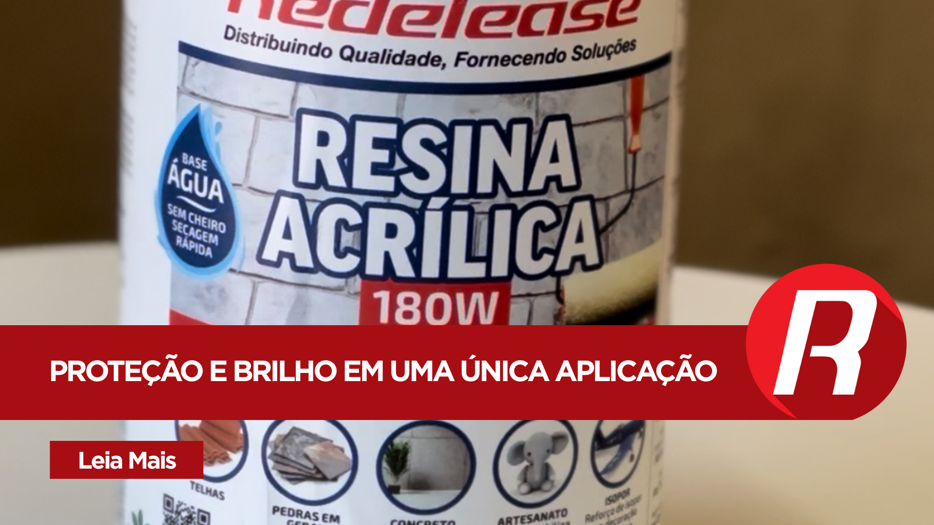 Resina 180W Base Água: Impermeabilização e brilho para superfícies